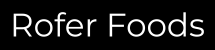 Rofer Foods